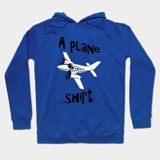 A Plane Shirt Hoodie